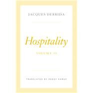 Hospitality, Volume II by Jacques Derrida, 9780226831305