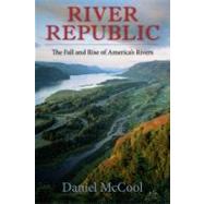 River Republic by McCool, Daniel, 9780231161305