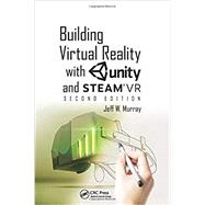 Building Virtual Reality With Unity and Steam Vr by Murray, Jeff W., 9780367271305