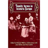 Family Forms in Historic Europe by Richard Wall, 9780521091305