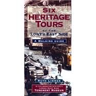 Six Heritage Tours of the Lower East Side : A Walking Guide by Limmer, Ruth, 9780814751305