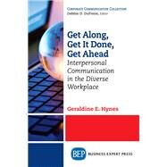 Get Along, Get It Done, Get Ahead by Hynes, Geraldine E., 9781631571305