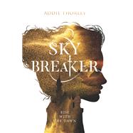 Sky Breaker by Addie Thorley, 9781645671305