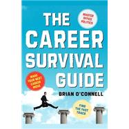 The Career Survival Guide: Making Your Next Career Move by O'Connell, Brian, 9780071391306