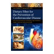 Dietary Fiber for the Prevention of Cardiovascular Disease by Samaan, Rodney A., 9780128051306