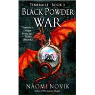 Black Powder War by NOVIK, NAOMI, 9780345481306