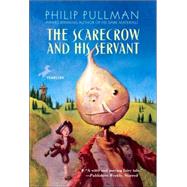The Scarecrow and His Servant by Pullman, Philip; Bailey, Peter, 9780440421306