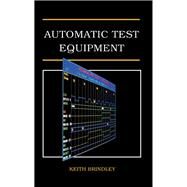 Automatic Test Equipment by Brindley, Keith, 9780750601306