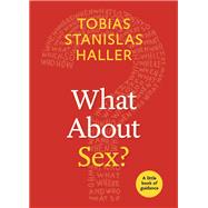 What About Sex? by Haller, Tobias Stanislas, 9780898691306