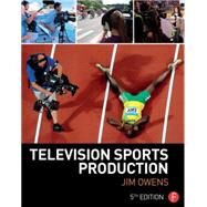 Television Sports Production by Owens; Jim, 9781138781306