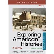 Exploring American Histories, Value Edition, Volume 1 A Brief Survey with Sources by Hewitt, Nancy A.; Lawson, Steven F., 9781319331306