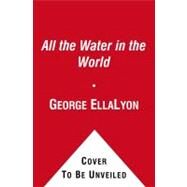 All the Water in the World by Lyon, George Ella; Tillotson, Katherine, 9781416971306