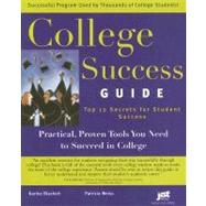 College Success Guide: Top 12 Secrets For Student Success by Blackett, Karine, 9781593571306