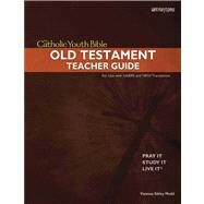 Catholic Youth Bible Teacher Guide, OT : Old Testament by Sibley Mudd, Vanessa; Greene, Michael, 9781599821306