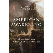 American Awakening by Mitchell, Joshua, 9781641771306