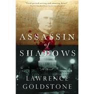 Assassin of Shadows by Goldstone, Lawrence, 9781643131306