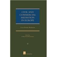 Civil and Commercial Mediation in Europe, vol. II Cross-Border Mediation by Esplugues, Carlos, 9781780681306