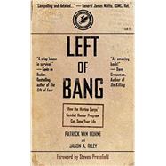Left of Bang,Van Horne, Patrick; Riley,...,9781936891306