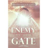 Enemy at the Gate by Grant, Raphael, 9781984551306