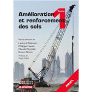 Amlioration et renforcement des sols - Tome 1 by Laurent Brianon; Philippe Liausu; Claude Plumelle; Bruno Simon, 9782281141306
