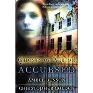 Ghosts of Albion: Accursed by GOLDEN, CHRISTOPHERBENSON, AMBER, 9780345471307