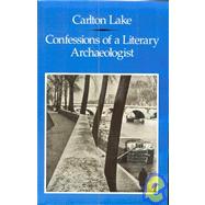 Confessions of a Literary...,Lake, Carlton,9780811211307