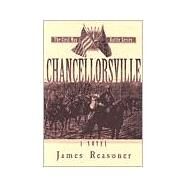 Chancellorsville by Reasoner, James, 9781581821307