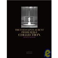 The Yves Saint Laurent-Pierre Berge Collection The Sale of the Century by Berge, Pierre; de Ricqles, Francois; de Nicolay-Mazery, Christiane, 9782080301307