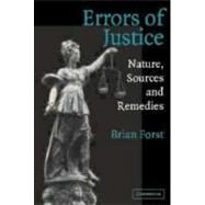 Errors of Justice: Nature, Sources and Remedies by Brian Forst, 9780521821308