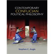 Contemporary Confucian Political Philosophy by Angle, Stephen C., 9780745661308