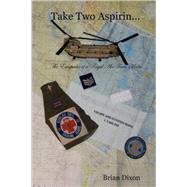 Take Two Aspirin... by Dixon, Brian, 9780955851308