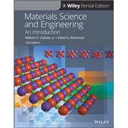 Materials Science and Engineering: An Introduction, 10th Edition [Rental Edition] by Callister, 9781119571308