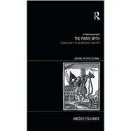 The Pirate Myth: Genealogies of an Imperial Concept by Policante; Amedeo, 9781138211308