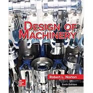 Loose Leaf for Design of Machinery by Norton, Robert, 9781260431308