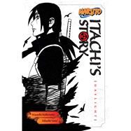 Naruto: Itachi's Story, Vol. 1 Daylight by Kishimoto, Masashi; Allen, Jocelyne; Yano, Takashi, 9781421591308