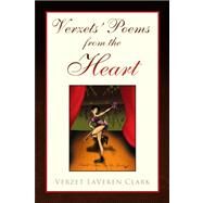 Verzets' Poems from the Heart by Clark, Verzet Laveren, 9781425791308