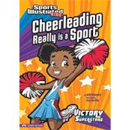 Cheerleading Really Is a Sport by Gassman, Julie A., 9781434221308