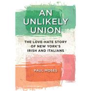 An Unlikely Union by Moses, Paul, 9781479871308
