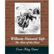 William Howard Taft by Davis, Oscar King, 9781605971308