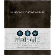 Fringe September's Notebook by Bennett, Tara; Terry, Paul; Wyman, J.H; Pinkner, Jeff, 9781608871308