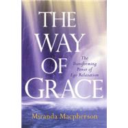 The Way of Grace by Macpherson, Miranda; Hudson, Russ, 9781683641308