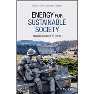 Energy for Sustainable Society From Resources to Users by Soysal, Oguz A.; Soysal, Hilkat S., 9781119561309