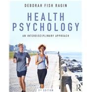 Health Psychology: An Interdisciplinary Approach by Ragin; Deborah Fish, 9781138201309