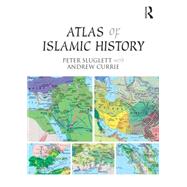 Atlas of Islamic History by Sluglett; Peter, 9781138821309