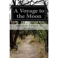 A Voyage to the Moon by Bergerac, Cyrano De, 9781502451309