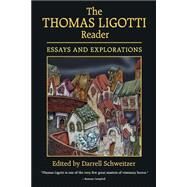 The Thomas Ligotti Reader by Schweitzer, Darrell, 9781592241309