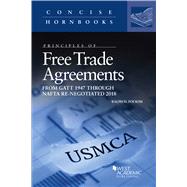 Free Trade Agreements, from GATT 1947 to NAFTA Re-Negotiated 2018 by Folsom, Ralph H., 9781640201309