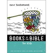 The Books of the Bible for Kids New Testament by Zondervan Publishing House, 9780310761310