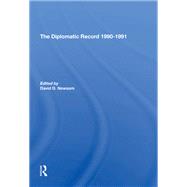The Diplomatic Record 19901991 by Newsom, David D., 9780367291310