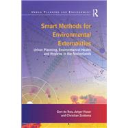 Smart Methods for Environmental Externalities: Urban Planning, Environmental Health and Hygiene in the Netherlands by Roo,Gert de, 9781138261310